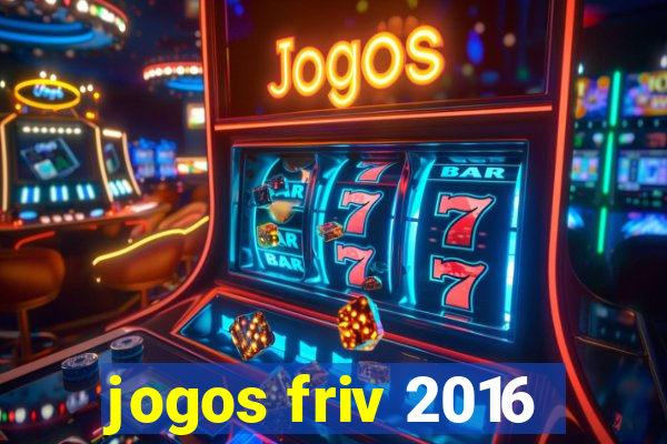 jogos friv 2016